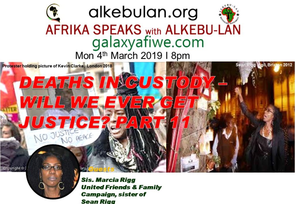 Afrika Speaks with Alkebu-Lan on Galaxy Radio 04/03/19 – Deaths in custody – Will we ever get justice? Part 11 ASwAG 217 04.03.19 1 1024x709