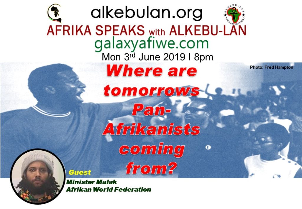 Afrika Speaks with Alkebu-Lan on Galaxy Radio 03/06/19 – Where are tomorrows Activists coming from? ASwAG 230 03.06.19 1024x709