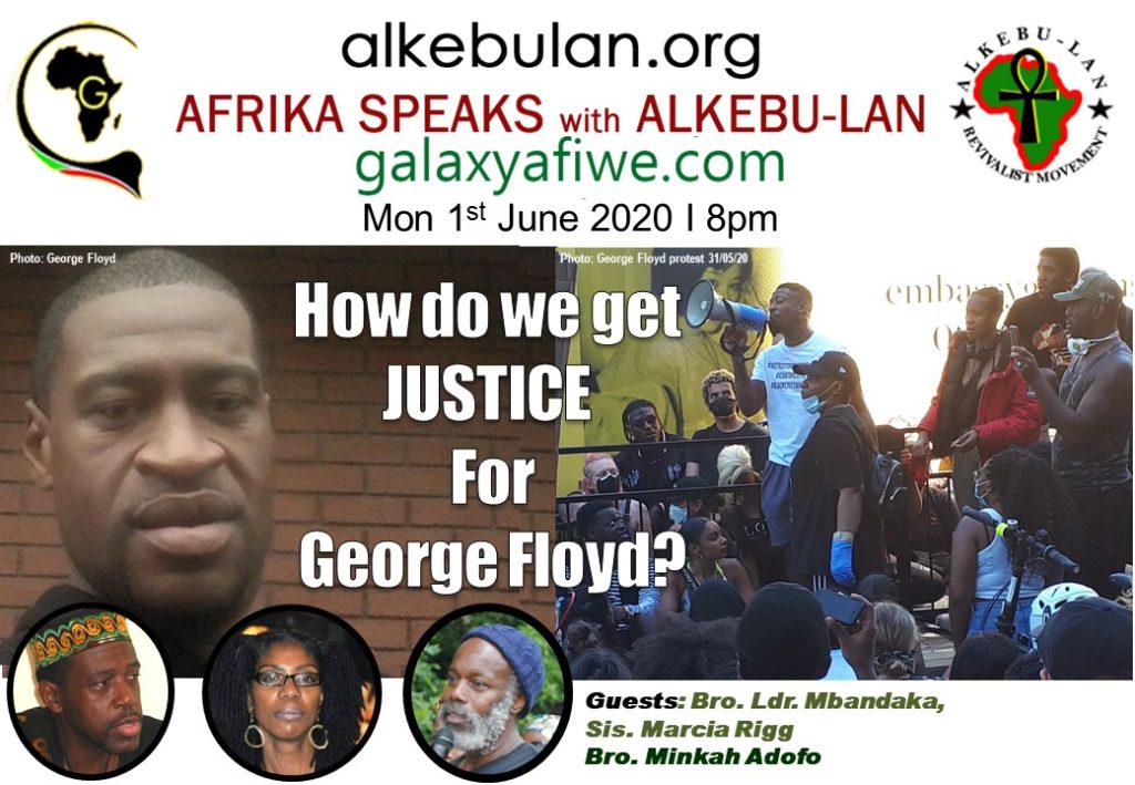 Afrika Speaks with Alkebu-Lan on Galaxy Radio 01/06/20 – How do we get Justice For George Floyd? ASwAG 282 010660 1 1024x709