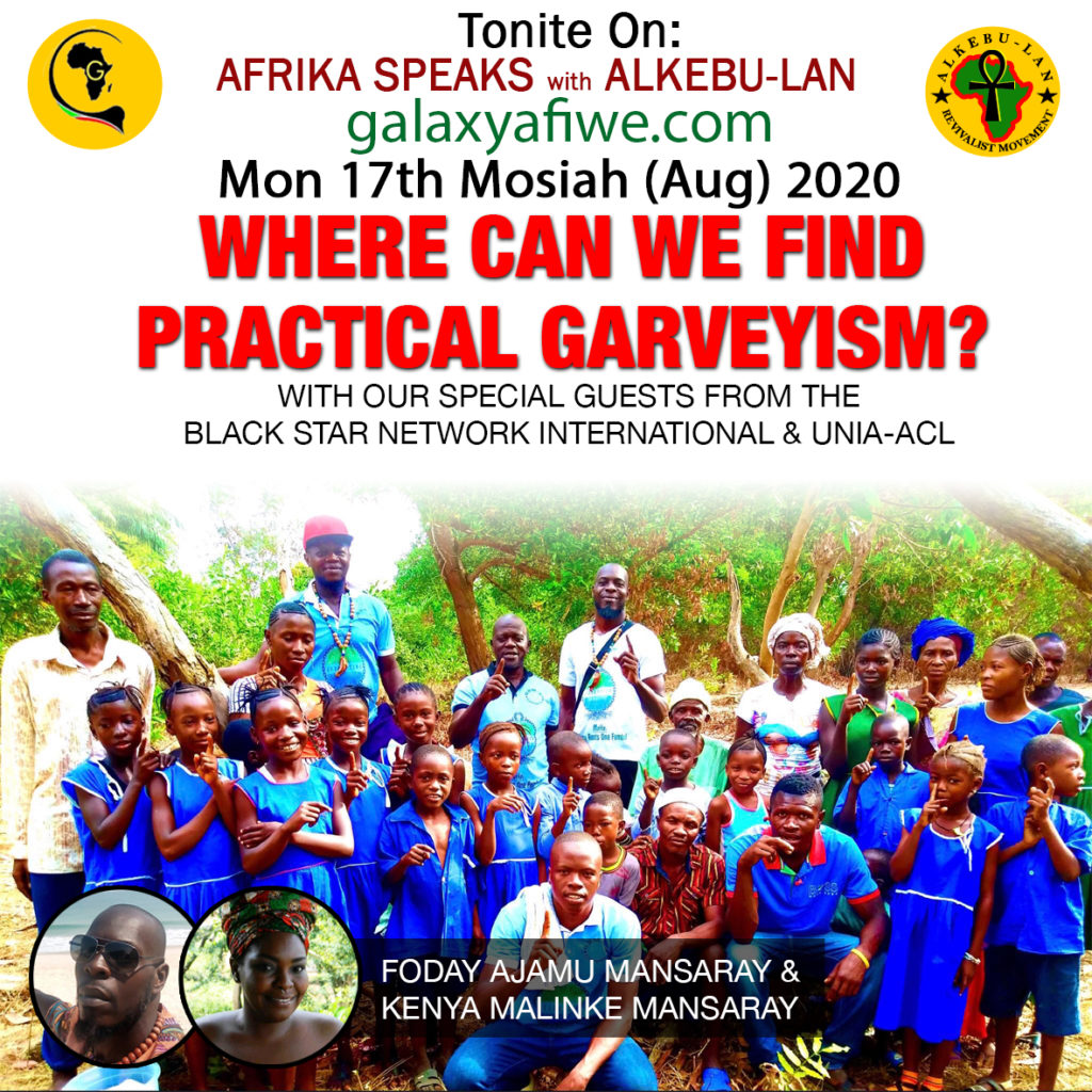 Afrika Speaks with Alkebu-Lan on Galaxy Radio 17/08/20 – Where can we find practical Garveyism? ASwA PRACTICAL 1024x1024