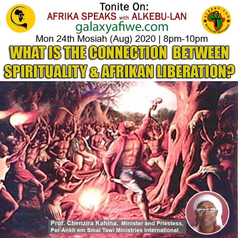 Afrika Speaks with Alkebu-Lan on Galaxy Radio 24/08/20 – What is the connection between spirituality & Afrikan Liberation? ASwAG 294 2