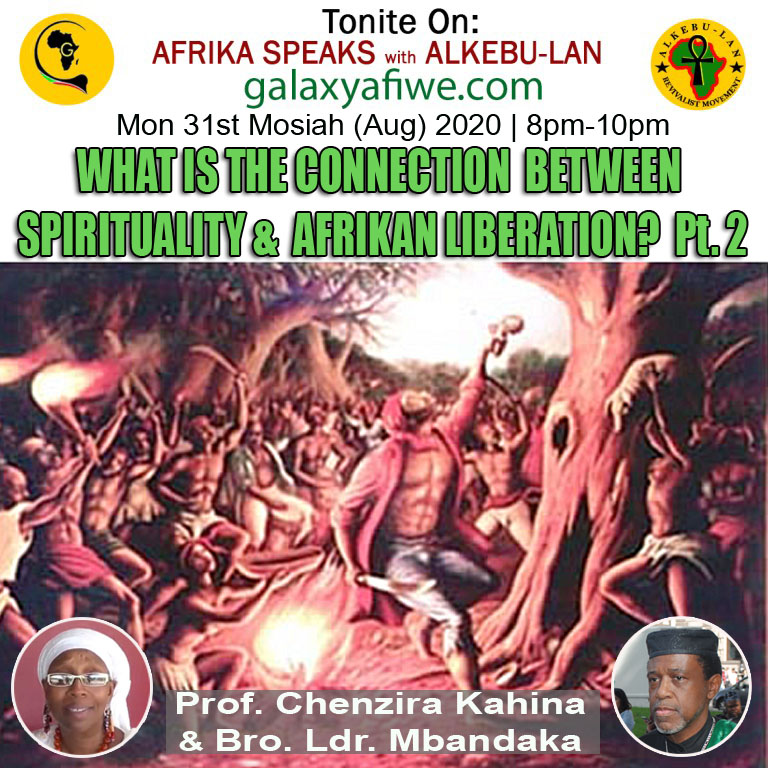 Afrika Speaks with Alkebu-Lan on Galaxy Radio 31/08/20 – What is the connection between spirituality & Afrikan Liberation? Pt. 2 ASwAG 295