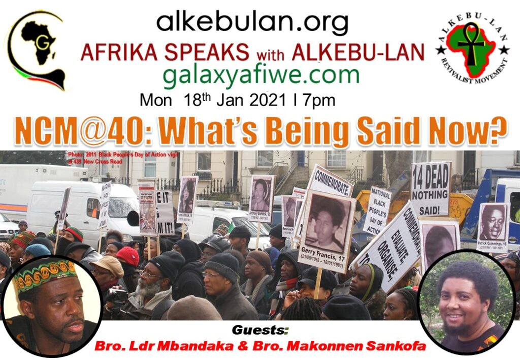 Afrika Speaks with Alkebu-Lan on Galaxy Radio 18/01/21 – New Cross Massacre 40 Years On – What’s Being Said Now? ASwAG 315 180161 1024x709