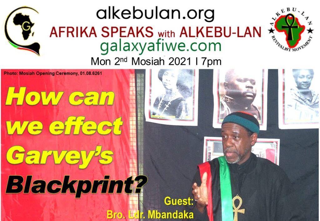 Afrika Speaks with Alkebu-Lan on Galaxy Radio 02/08/21 – How can we effect Garvey’s Blackprint? ASwAG 343 020861 1024x709