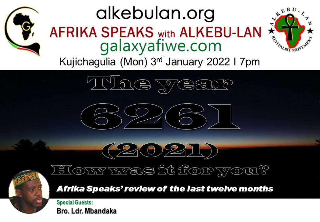 Afrika Speaks with Alkebu-Lan on Galaxy Radio 03/01/22 – 6261 (2021) how was it for you? ASwAG 362 030162 1 1024x709