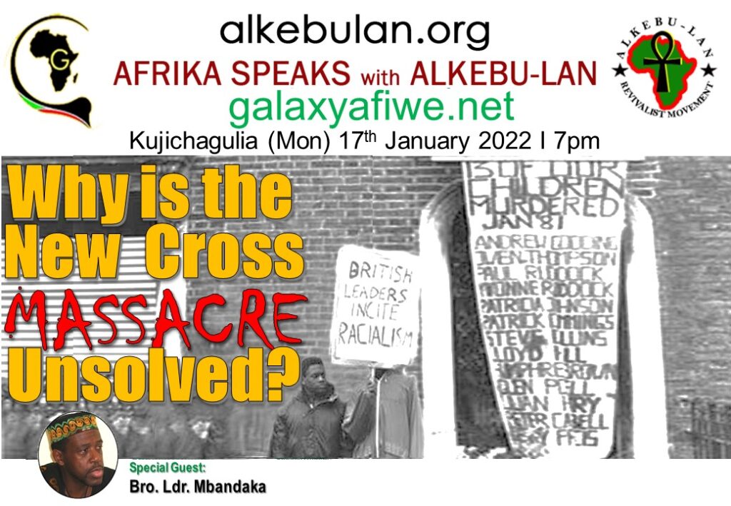Afrika Speaks with Alkebu-Lan on Galaxy Radio 17/01/22 – Why is the New Cross Massacre still unsolved? ASwAG 364 170162 1 1024x709