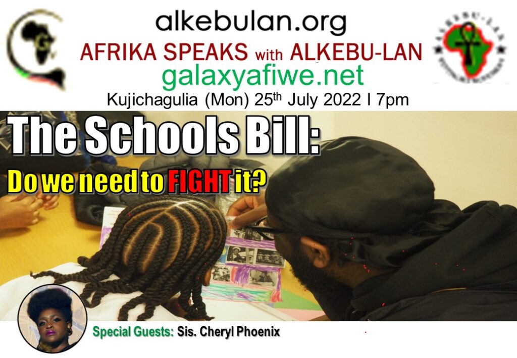 Afrika Speaks with Alkebu-Lan on Galaxy Radio 25/07/22 –The Schools Bill: Do we need to FIGHT it? ASwAG 391 250762 X 1024x709