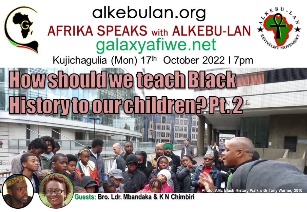 Afrika Speaks with Alkebu-Lan on Galaxy Radio 17/10/22 – How should we teach Black History to our children? Pt 2 ASwAG 403 171062 1 1024x709