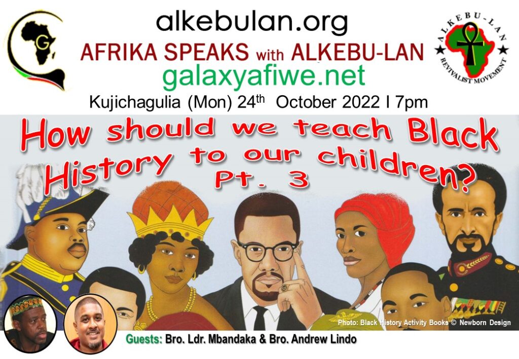 Afrika Speaks with Alkebu-Lan on Galaxy Radio 24/10/22 – How should we teach Black History to our children? Pt 3 ASwAG 404 241062 1024x709