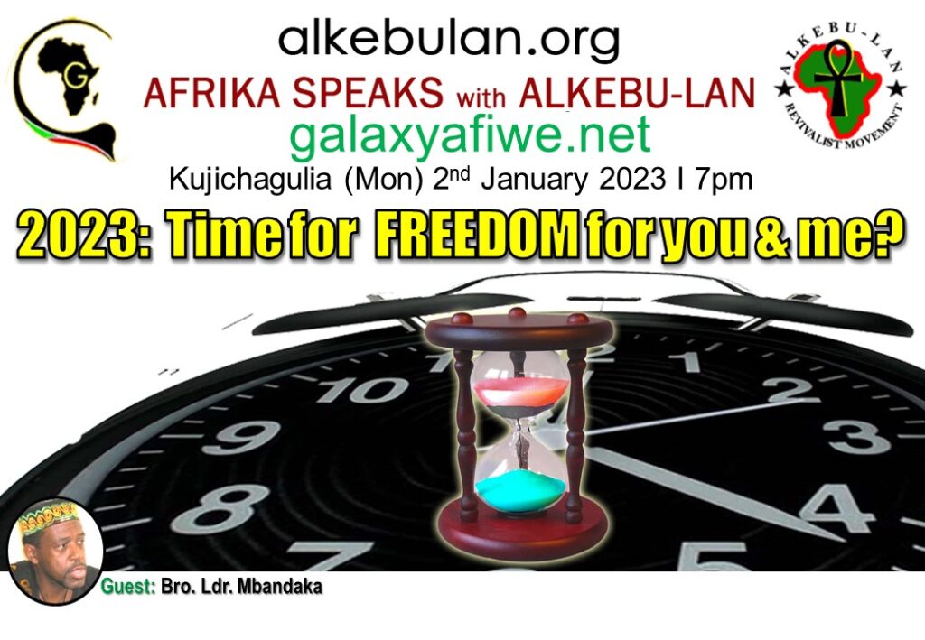 Afrika Speaks with Alkebu-Lan on Galaxy Radio 02/01/22 – 6263 (2023): Time for FREEDOM for you & me? ASwAG 414 020163 1024x709