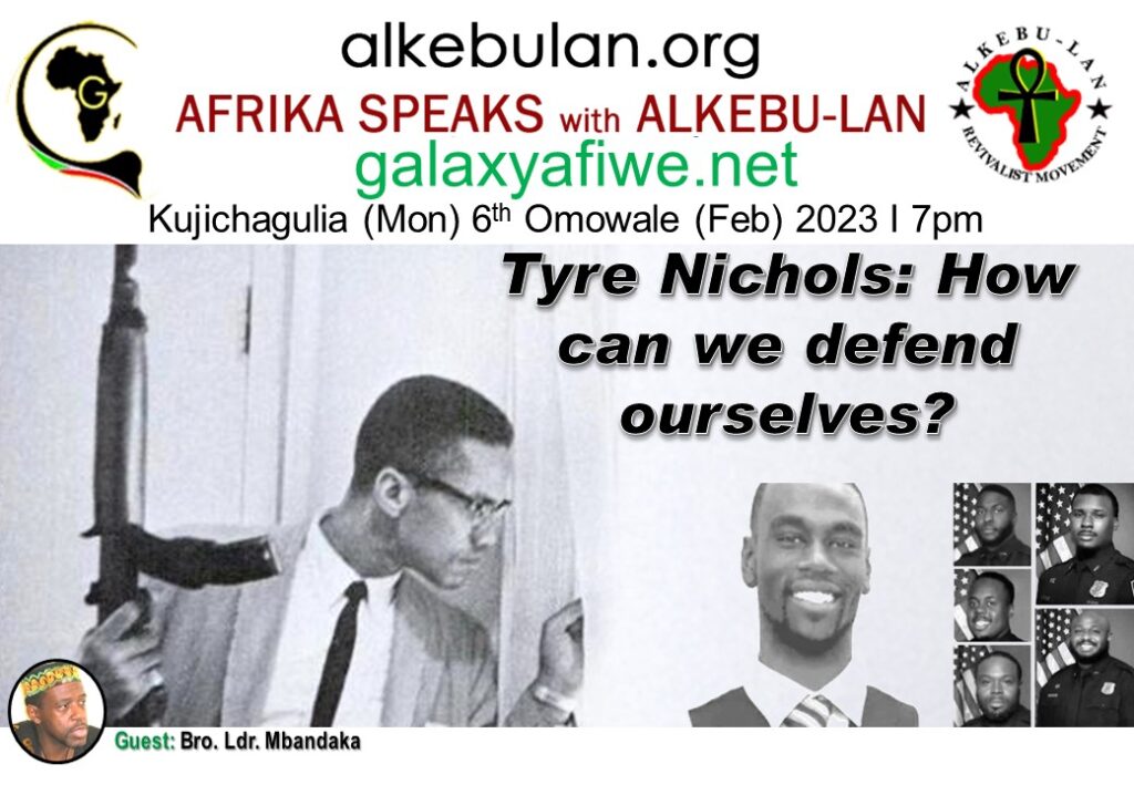 Afrika Speaks with Alkebu-Lan on Galaxy Radio 06/02/23 – Tyre Nichols: How can we defend ourselves? ASwAG 419 060263 1024x709
