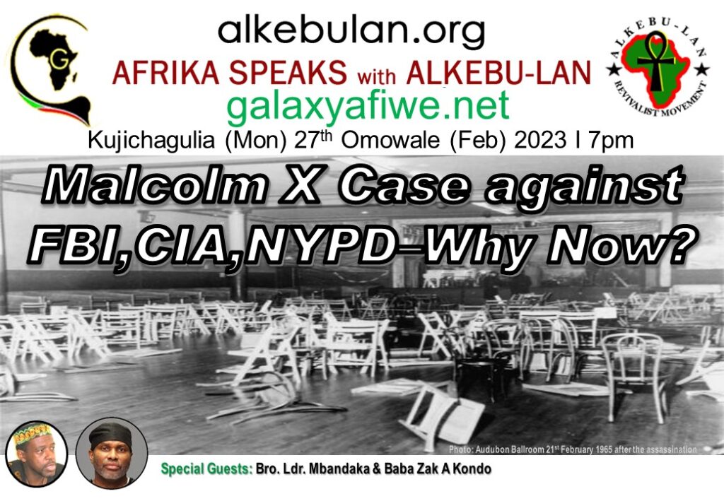 Afrika Speaks with Alkebu-Lan on Galaxy Radio 27/02/23 – Malcolm X Case against FBI, CIA, NYPD – Why Now? ASwAG 422 270263 1024x709