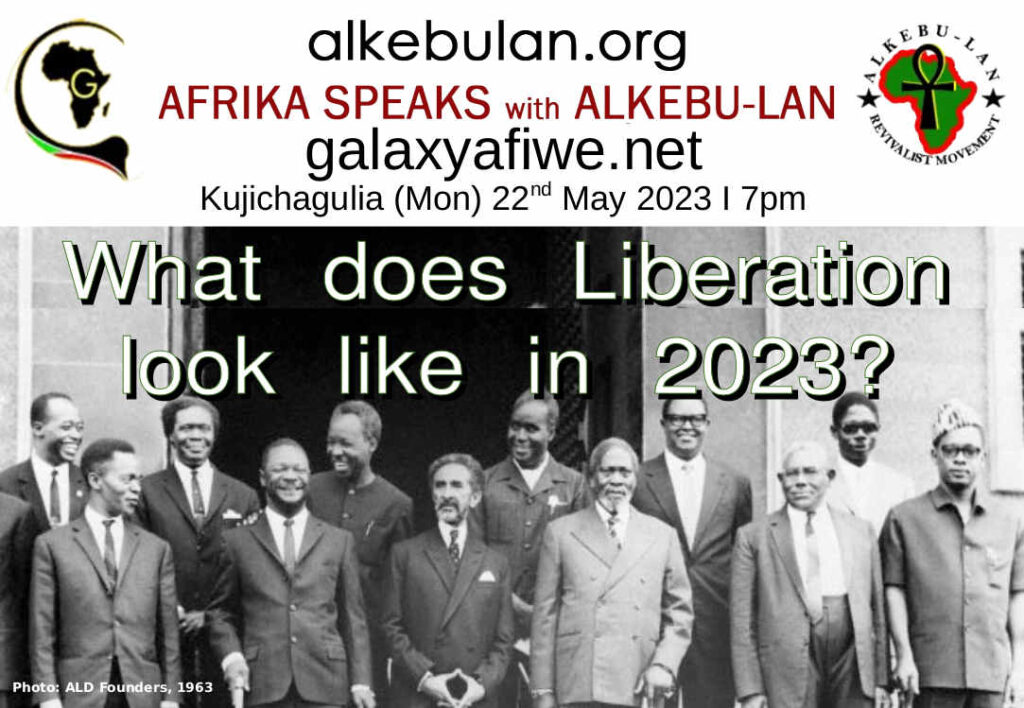 Afrika Speaks with Alkebu-Lan on Galaxy Radio 22/05/23 – What does Liberation look like in 2023? ASwAG 434 220563 1024x708