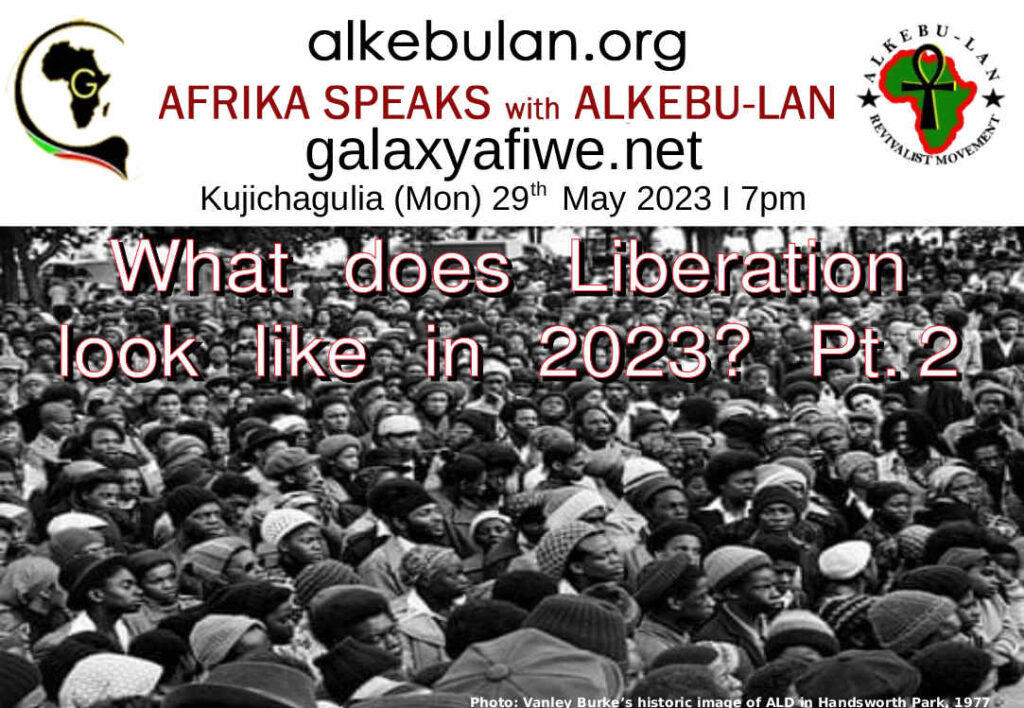 Afrika Speaks with Alkebu-Lan on Galaxy Radio 29/05/23 – What does Liberation look like in 2023? Part 2 – LIVE FROM MANCHESTER!!! ASwAG 435 290563 1024x708