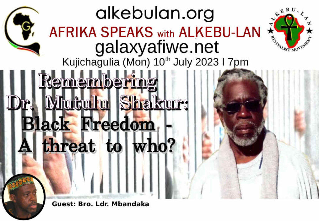 Afrika Speaks with Alkebu-Lan on Galaxy Radio 10/07/23 – Black Freedom: A threat to who? ASwAG 441 100763 1024x708