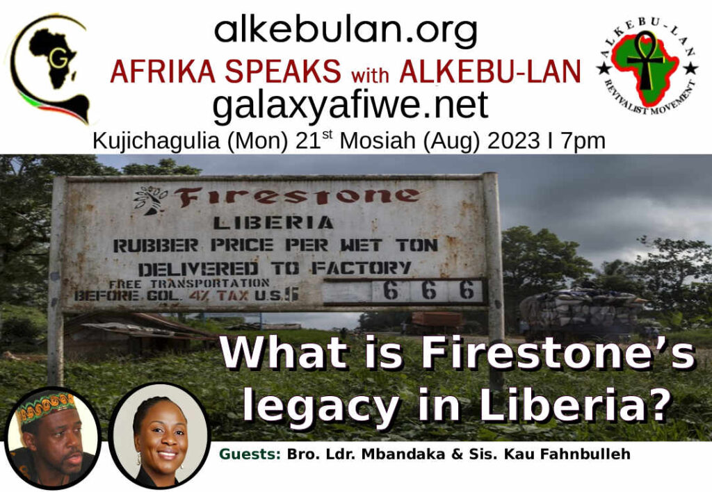Afrika Speaks with Alkebu-Lan on Galaxy Radio 21/08/23 – What is Firestone’s legacy in Liberia? ASwAG 447 210863 1024x708