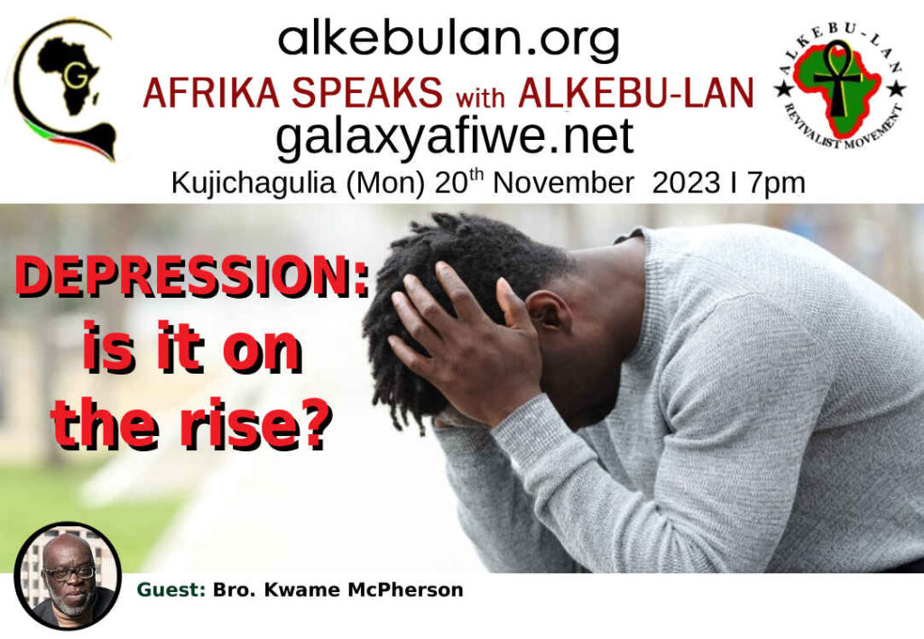 Afrika Speaks with Alkebu-Lan on Galaxy Radio 20/11/23 – Depression: is it on the rise? ASwAG 460 201163 1 1024x708