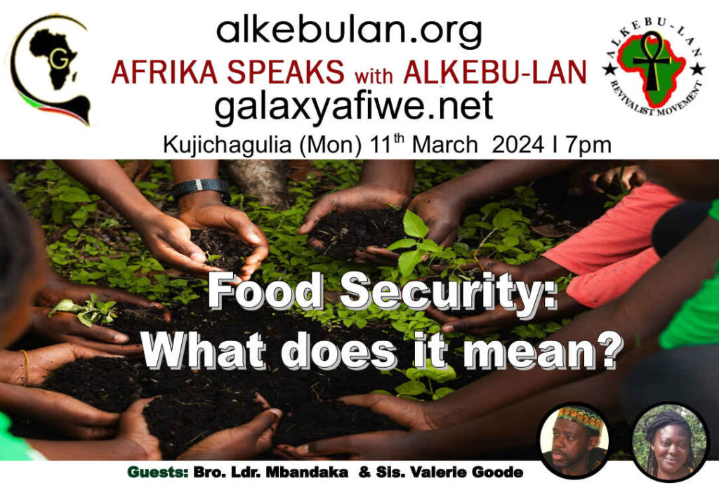 Afrika Speaks with Alkebu-Lan on Galaxy Radio - 11/03/24: Food Security:What does it mean? ASwAG 476 110364 1024x708