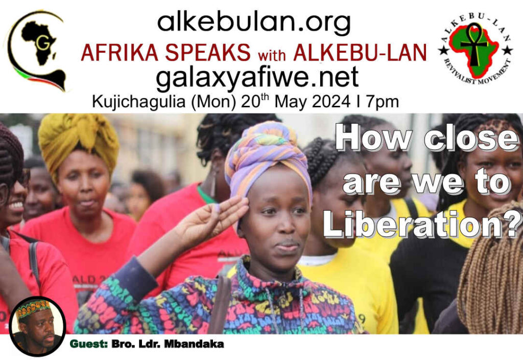Afrika Speaks with Alkebu-Lan on Galaxy Radio - 20/05/24: How close are we to Liberation? ASwAG 485 200564 1024x708