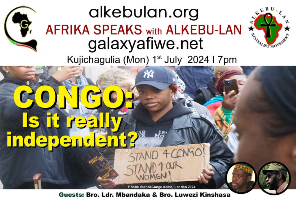 Afrika Speaks with Alkebu-Lan on Galaxy Radio 01/07/24 – CONGO: Is it really independent? ASwAG 491 010764 1 1024x708