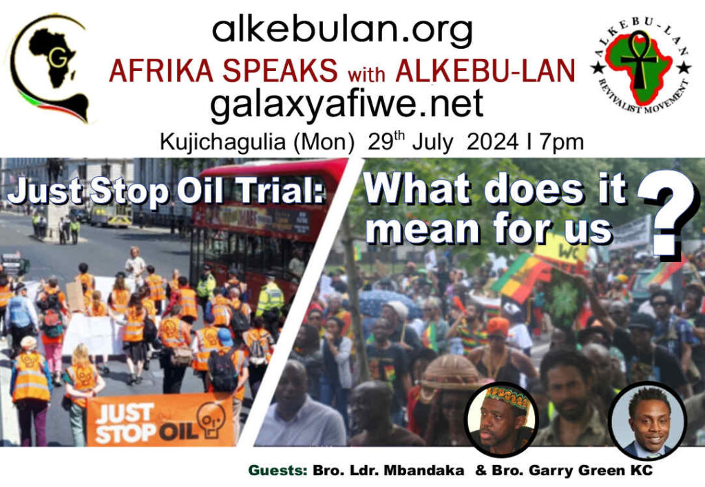 Afrika Speaks with Alkebu-Lan on Galaxy Radio 29/07/24 – Just Stop Oil Trial: What does it mean for us? ASwAG 495 290764 1024x708
