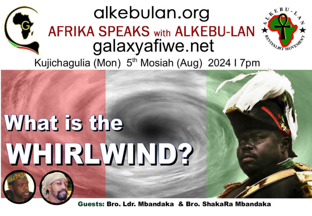 Afrika Speaks with Alkebu-Lan on Galaxy Radio 05/08/24 – What is The Whirlwind? ASwAG 496 050864 1024x708