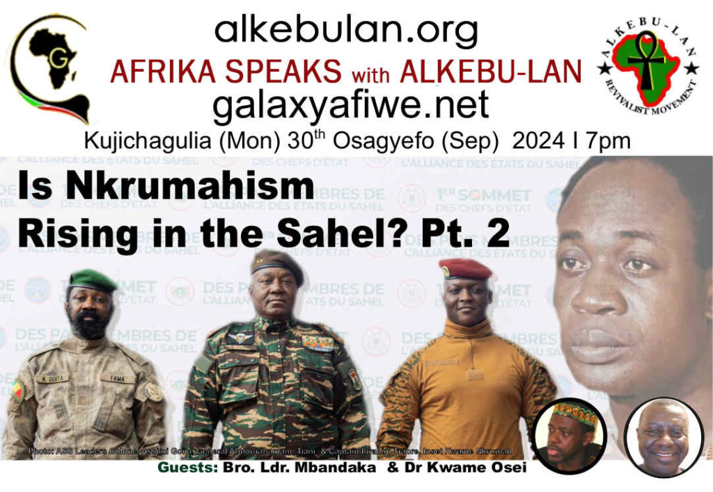 Afrika Speaks with Alkebu-Lan on Galaxy Radio 30/09/24 – Is Nkrumahism Rising in the Sahel? Pt. 2 ASwAG 504 300964 1024x708