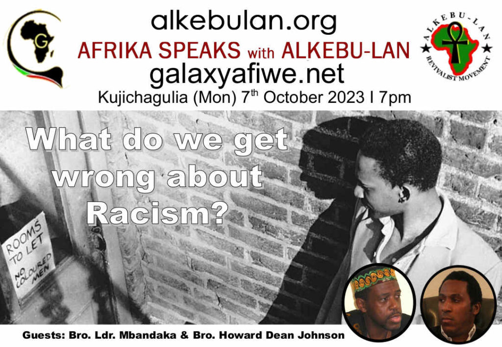 Afrika Speaks with Alkebu-Lan on Galaxy Radio 07/10/24 – What do we get wrong about Racism? ASwAG 505 071064 1024x708