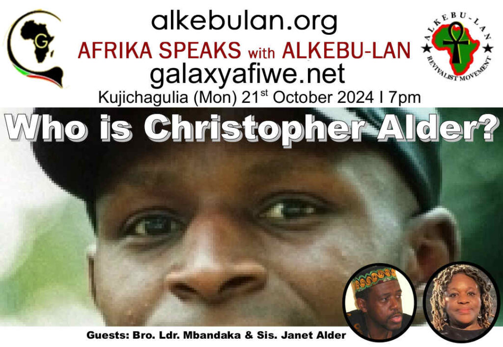Afrika Speaks with Alkebu-Lan on Galaxy Radio 21/10/24 – Who is Christopher Alder? ASwAG 507 211064 1024x708