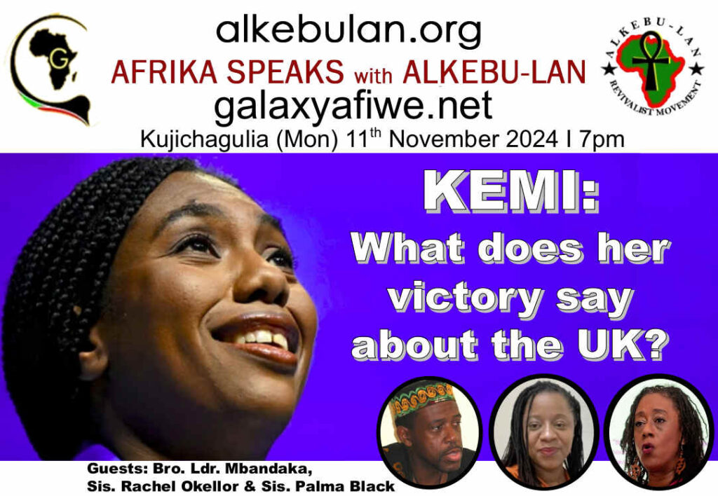 Afrika Speaks with Alkebu-Lan on Galaxy Radio 11/11/24 – KEMI:What does her victory say about the UK? ASwAG 510 111164ii 1024x708