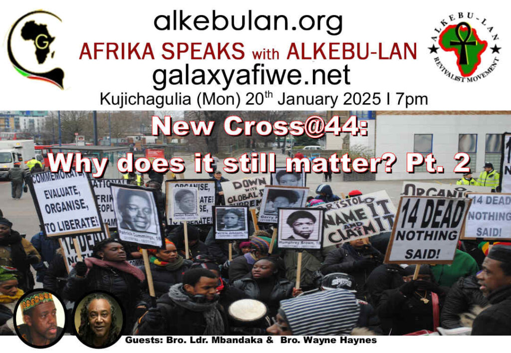 Afrika Speaks with Alkebu-Lan on Galaxy Radio -20/01/25 – New Cross@44: Why does it still matter? Pt 2. ASwAG 520 2060165 1024x708
