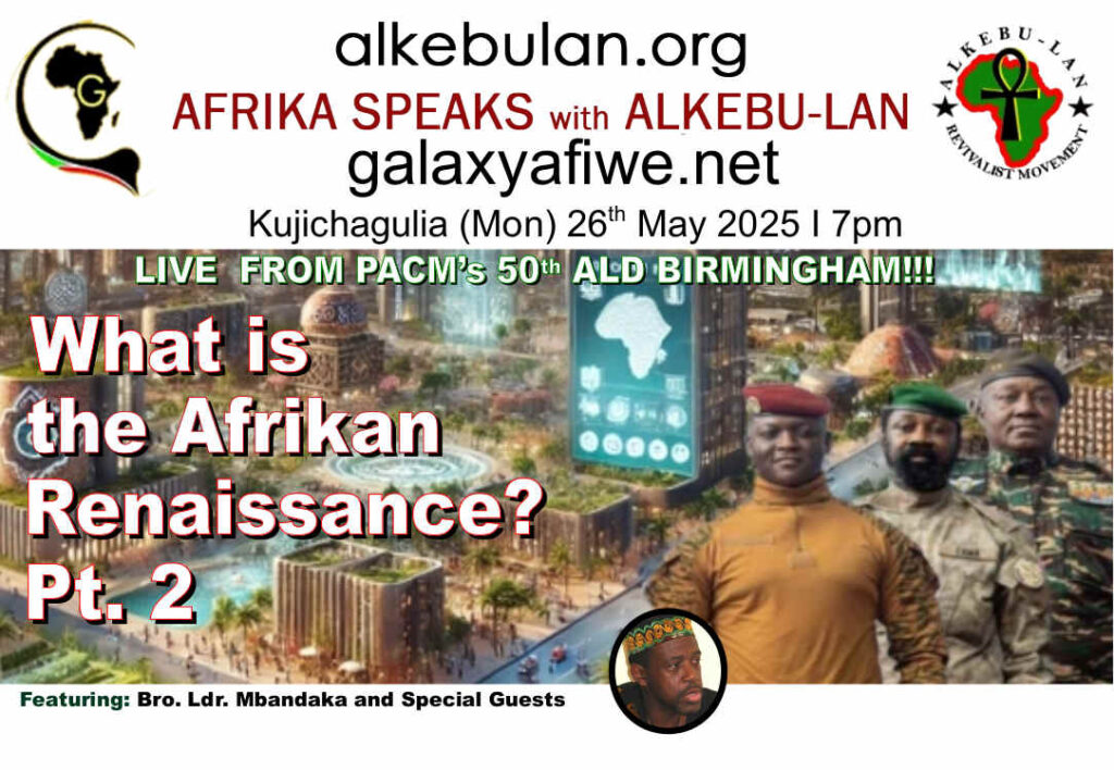 Afrika Speaks with Alkebu-Lan on Galaxy Radio - 26/05/25 – Afrika Liberation Day Special: What is the Afrikan Renaissance? Pt. 2 ASwAG 538 260565 1024x708