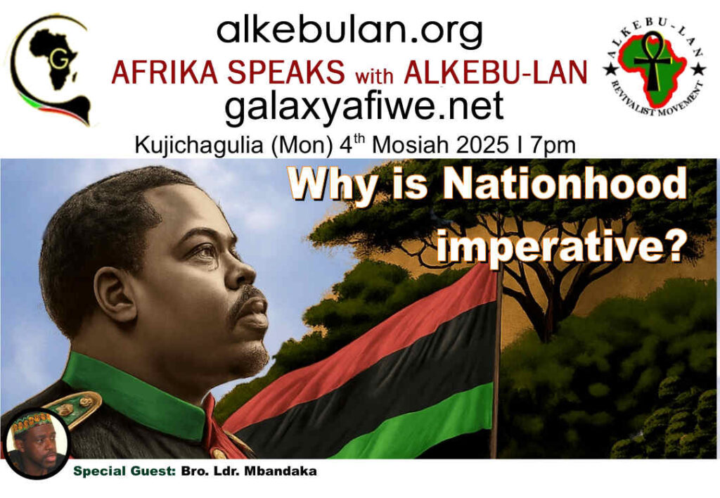 Afrika Speaks with Alkebu-Lan on Galaxy Radio 04/08/25 – Why is Nationhood imperative? ASwAG 548 040865 1024x708