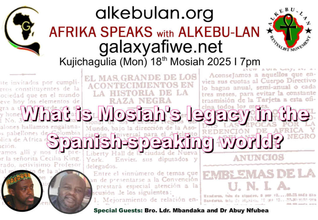 Afrika Speaks with Alkebu-Lan on Galaxy Radio 18/08/25 – What is Mosiah’s legacy in the Spanish speaking world? ASwAG 550 180865 1024x708