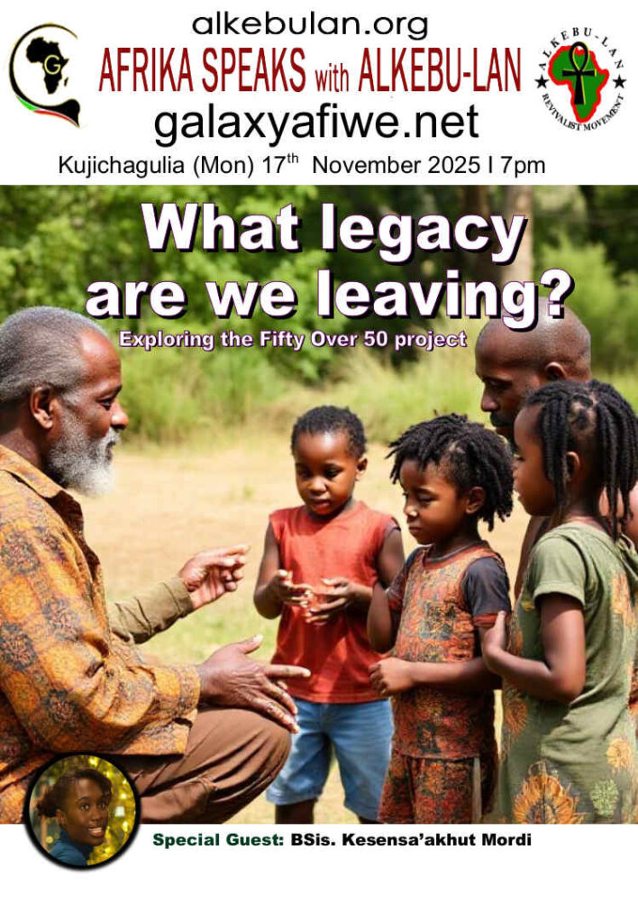 Afrika Speaks with Alkebu-Lan on Galaxy Radio 17/11/25 – What legacy are we leaving? ASwAG 563 171165 708x1024