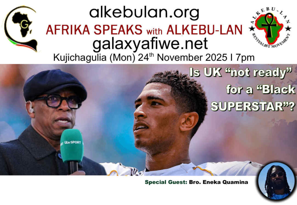 Afrika Speaks with Alkebu-Lan on Galaxy Radio 24/11/25 – Is UK “not ready” for a “Black Superstar”? ASwAG 564 241165 1 1024x708