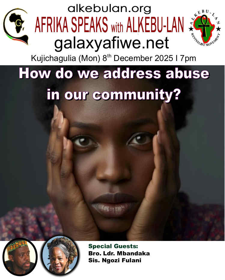 Afrika Speaks with Alkebu-Lan on Galaxy Radio 08/12/25 – How do we address abuse in our community? ASwAG 566 081265 Ii