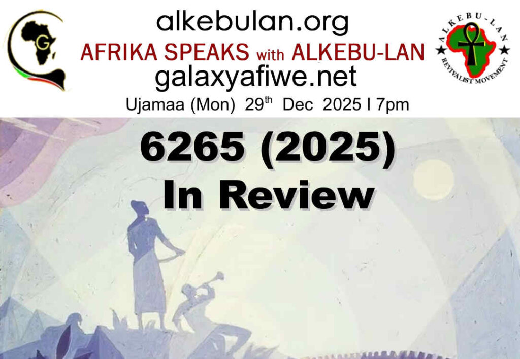 Afrika Speaks with Alkebu-Lan on Galaxy Radio 29/12/25 – 6265 (2025) in Review ASwAG 569 291265 1024x708